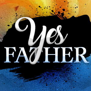 Yes Father