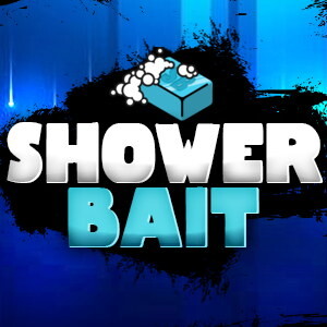 Shower Bait