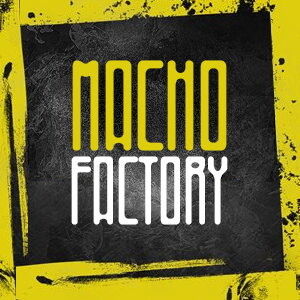 Macho Factory